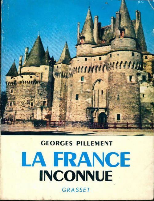 Livrenpoche : La France inconnue Tome IV : Nord-ouest - itinéraires archéologiques - Georges Pillement - Livre