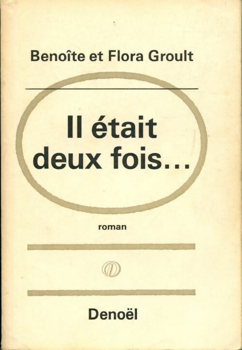 Livrenpoche : Il était deux fois... - Benoîte Groult - Livre