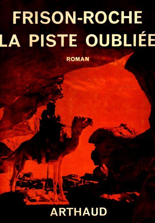 Livrenpoche : La piste oubliée - Roger Frison-Roche - Livre