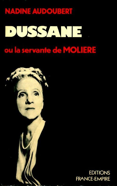 Livrenpoche : Dussane ou la servante de molière - Nadine Audoubert - Livre