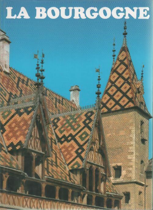 Livrenpoche : La Bourgogne - Jean Valbonne - Livre