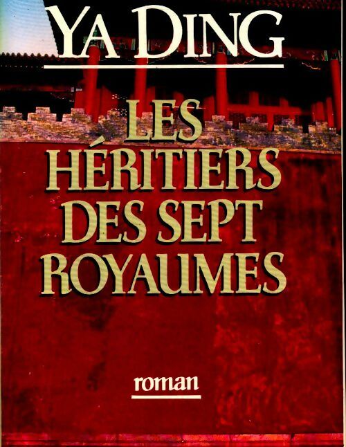 Livrenpoche : Les héritiers des sept royaumes - Ya Ding - Livre