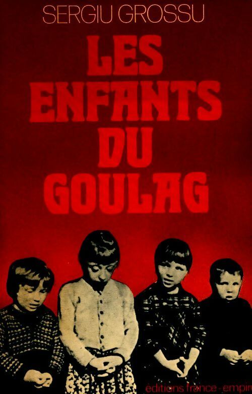 Livrenpoche : Les enfants du goulag - Sergiu Grossu - Livre