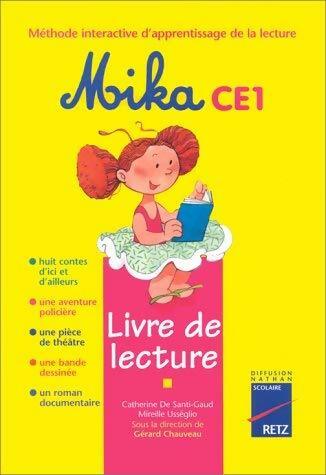 Livrenpoche : Mika CE1. Livre de lecture - Catherine De Santi-Gaud - Livre