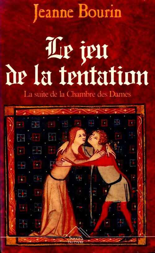 Livrenpoche : Le jeu de la tentation - Jeanne Bourin - Livre