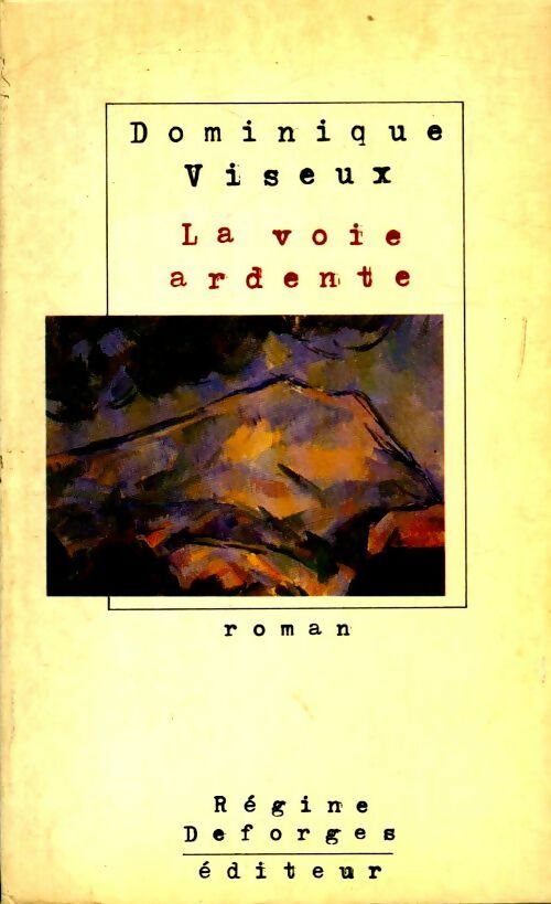 Livrenpoche : La voie ardente - Dominique Viseux - Livre