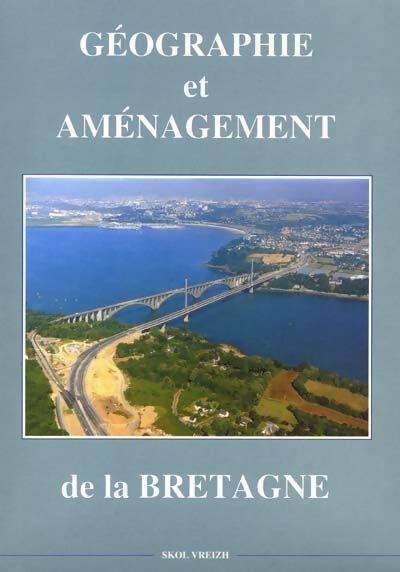 Livrenpoche : Géographie et aménagement de la Bretagne - Collectif - Livre