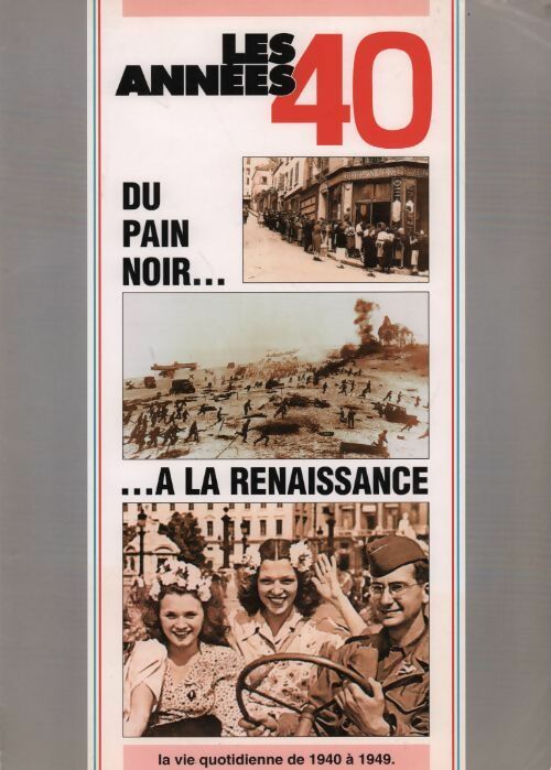Livrenpoche : Les années 40. Du pain noir à la renaissance - Collectif - Livre