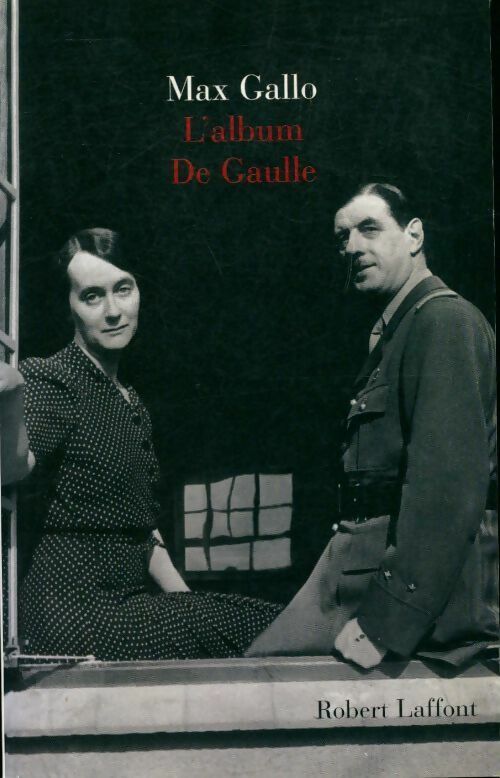 Livrenpoche : L'album de Gaulle - Max Gallo - Livre