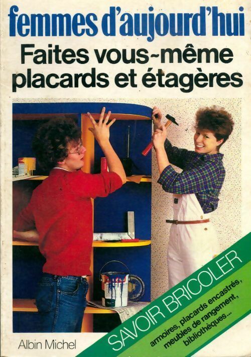Livrenpoche : Faites vous-mêmes placards et étagères - Collectif - Livre