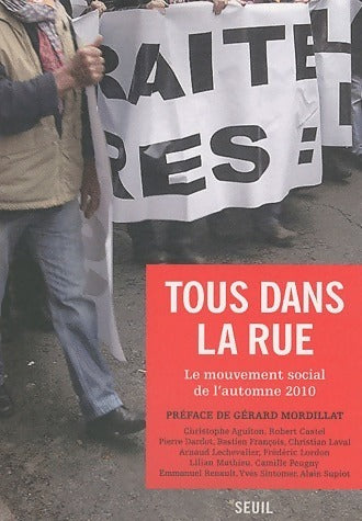 Livrenpoche : Tous dans la rue. Le mouvement social de l'automne 2010 - Collectif - Livre