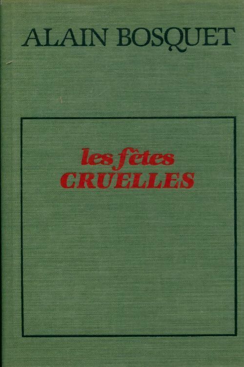 Livrenpoche : Les fêtes cruelles - Alain Bosquet - Livre