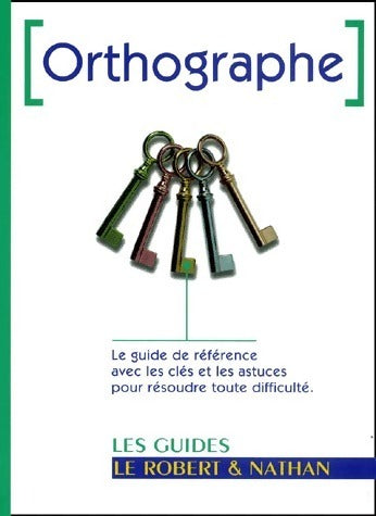 Orthographe - Mèriem Varone -  Les guides - Livre