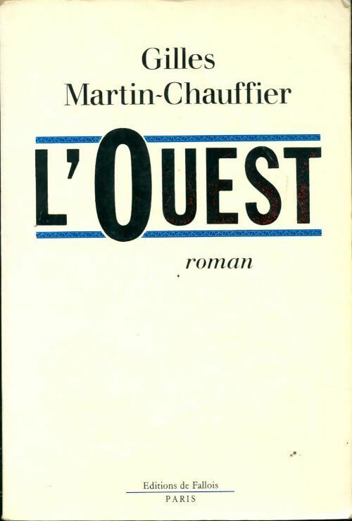 Livrenpoche : L'ouest - Gilles Martin-Chauffier - Livre