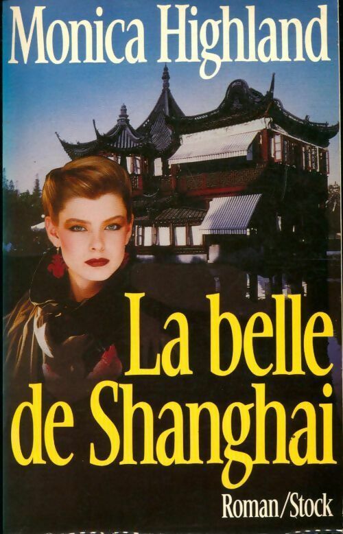 Livrenpoche : La belle de Shanghai - Monica Highland - Livre