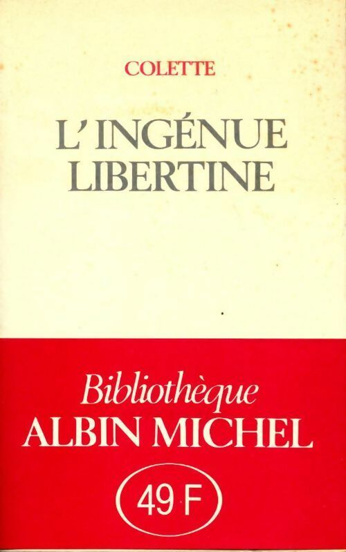 L'ingénue libertine - Colette -  Bibliothèque Albin Michel - Livre