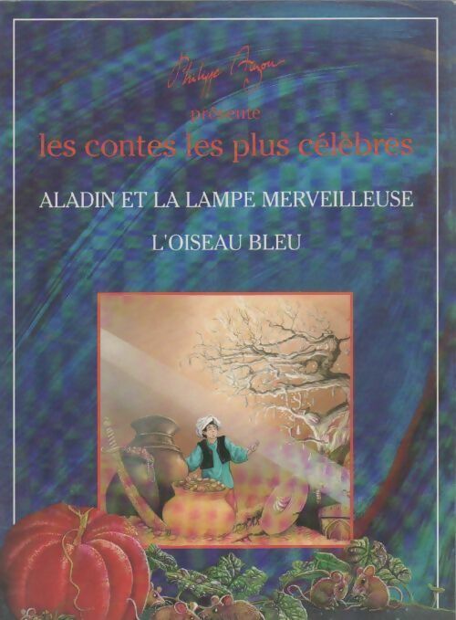 Livrenpoche : Aladin et la lampe merveilleuse / L'oiseau bleu - Philippe Auzou - Livre
