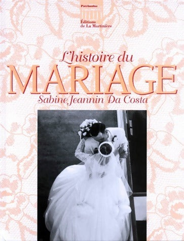 Livrenpoche : L'histoire du mariage - Sabine Jeannin Da Costa - Livre