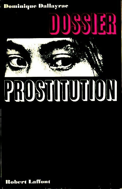 Livrenpoche : Dossier prostitution - Dominique Dallayrac - Livre