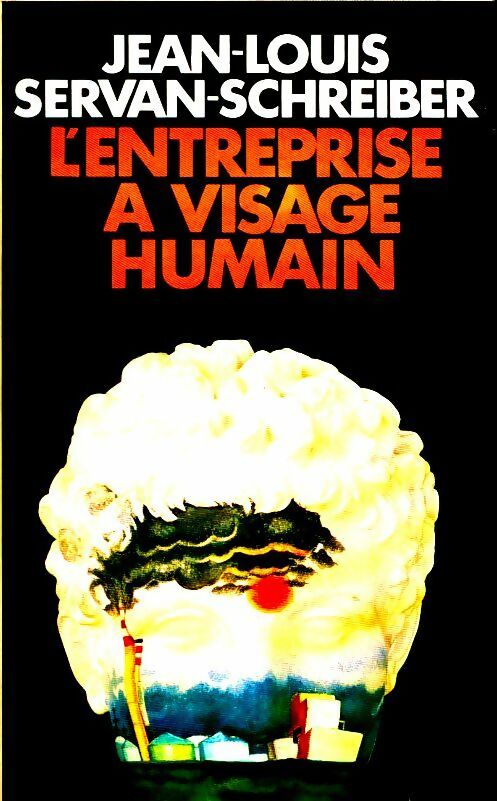 Livrenpoche : L'entreprise à visage humain - Jean-Louis Servan-Schreiber - Livre