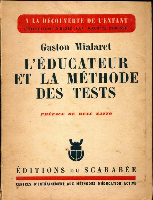 Livrenpoche : L'éducateur et la méthode des tests - Gaston Mialaret - Livre