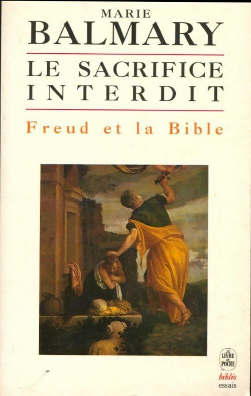 Livrenpoche : Le sacrifice interdit - Marie Balmary - Livre