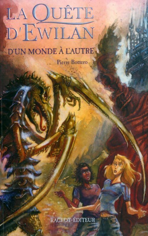 Livrenpoche : La quête d'Ewilan Tome I : D'un monde à l'autre - Pierre Bottero - Livre