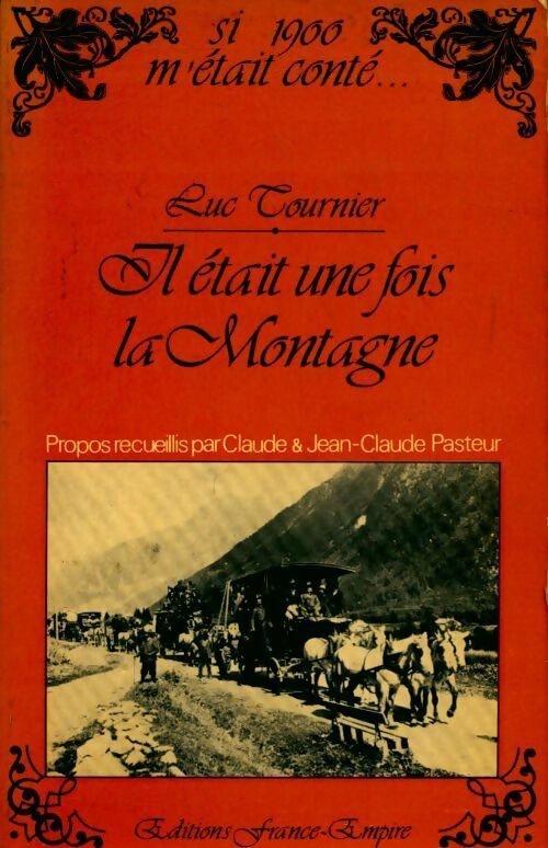 Livrenpoche : Il était une fois la montagne - Luc Tournier - Livre