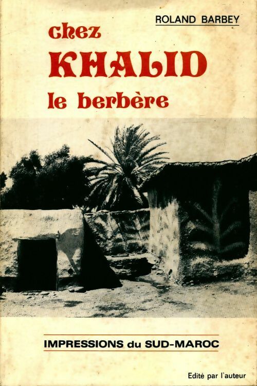 Livrenpoche : Chez khalid le berbère - Roland Barbey - Livre