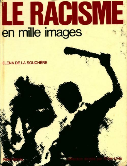 Livrenpoche : Le racisme en mille images - Elena De la Souchère - Livre