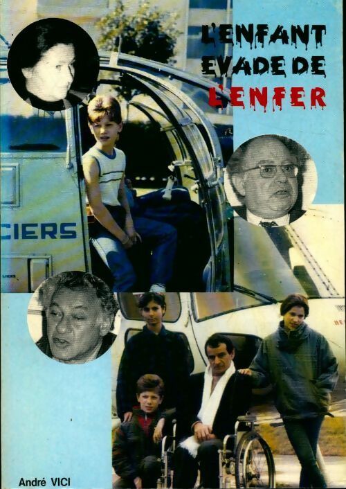 Livrenpoche : L'enfant evadé de l'enfer - André Vici - Livre