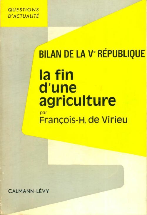 La fin d'une agriculture - François-Henri De Virieu -  Questions d'actualité Gf - Livre