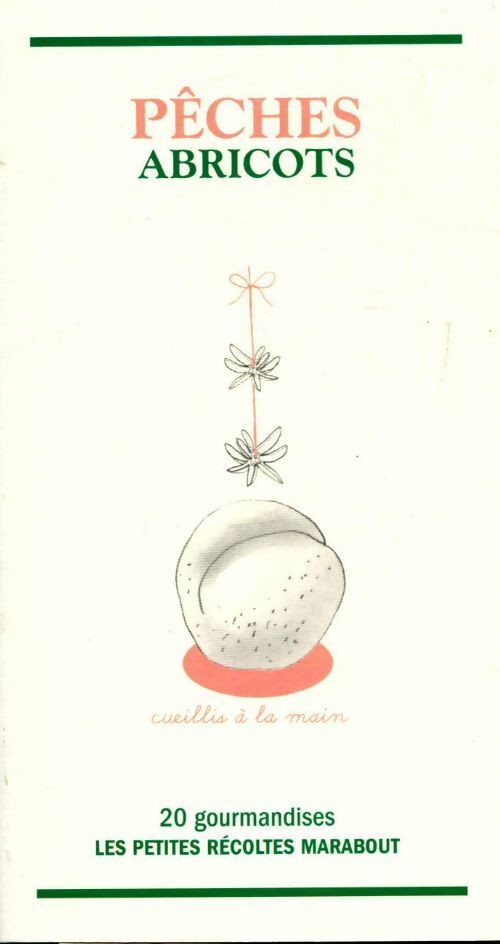 Livrenpoche : Pêches abricots - Catherine Quévremont - Livre