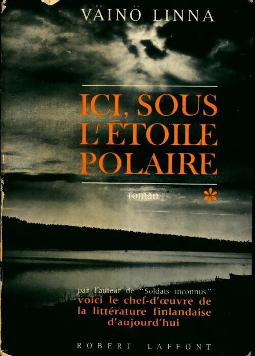 Livrenpoche : Ici, sous l'étoile polaire Tome I - Väinö Linna - Livre