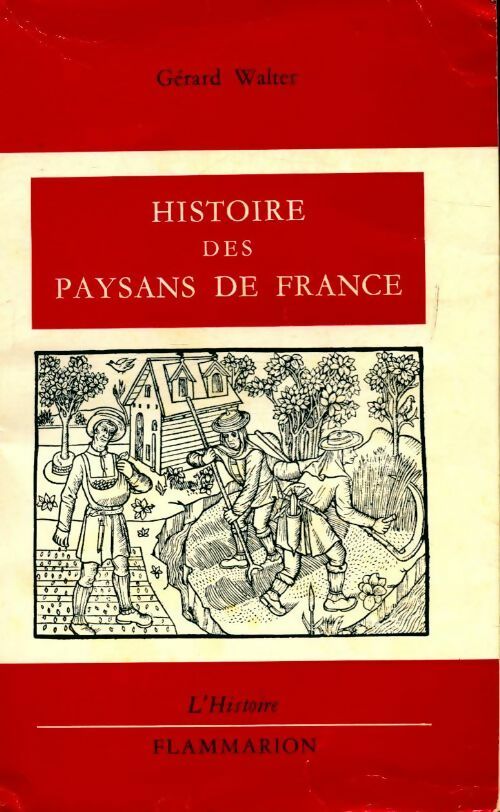 Livrenpoche : Histoire des paysans de France - Gérard Walter - Livre