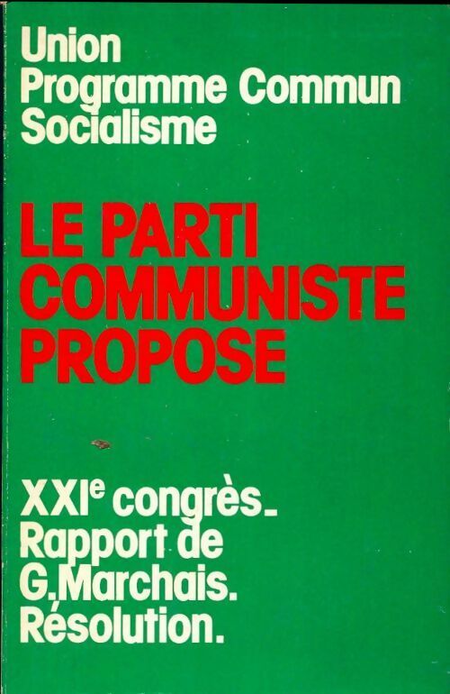 Le parti communiste propose - Collectif -  PCF poches - Livre