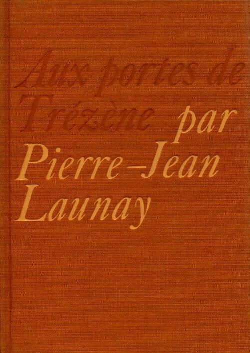 Livrenpoche : Aux portes de Trézène - Launay  P.-J. - Livre