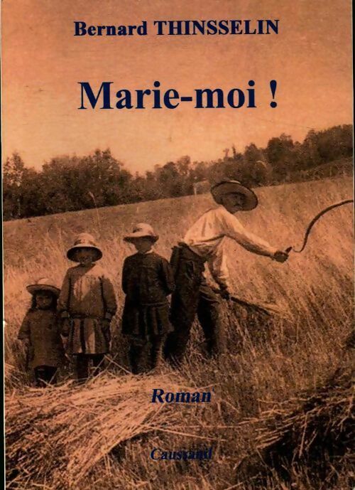 Livrenpoche : Marie-moi - Bernard Thinsselin - Livre