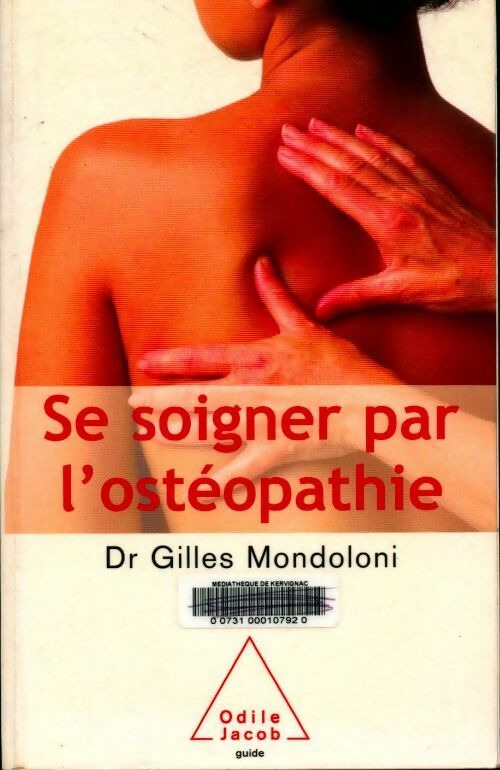 Livrenpoche : Se soigner par l'ostéopathie - Gilles Mondoloni - Livre