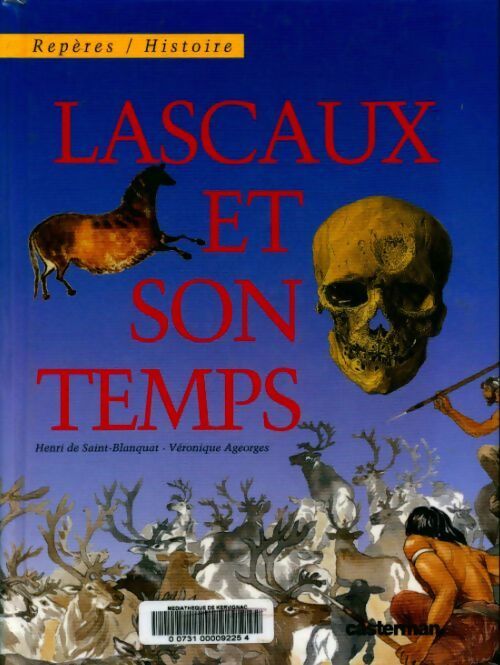 Lascaux et son temps - Véronique Ageorges -  Repères / Histoire - Livre