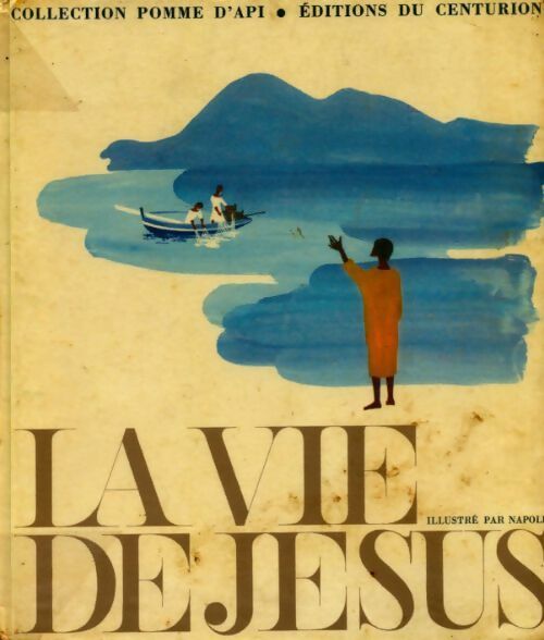 Livrenpoche : La vie de Jésus - Collectif - Livre