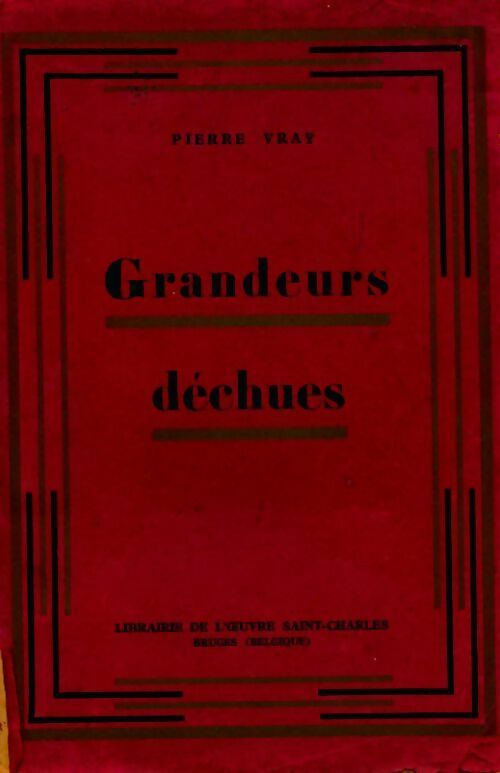 Livrenpoche : Grandeurs déchues ou un siècle de révolutions 1789-1918 - Pierre Vray - Livre