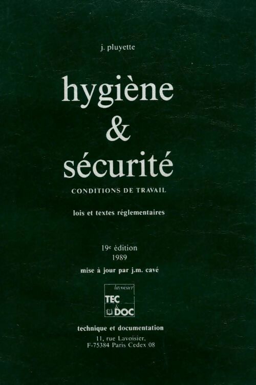 Livrenpoche : Hygiène & sécurité. Conditions de travail. Lois et textes règlementaires - Pluyette J - Livre
