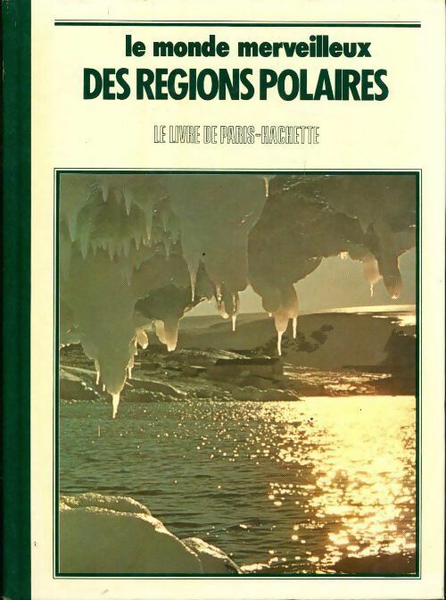 Livrenpoche : Le monde merveilleux des régions polaires - Douglas Liversidge - Livre