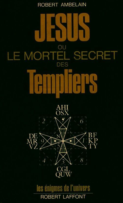 Livrenpoche : Jésus ou le mortel secret des templiers - Robert Ambelain - Livre