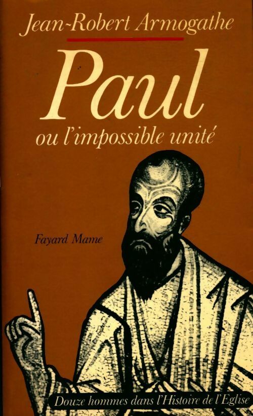 Livrenpoche : Paul ou l'impossible unité - Jean-Robert Armogathe - Livre