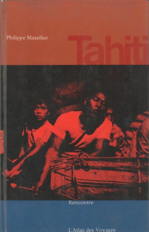 Livrenpoche : Tahiti - Philippe Mazellier - Livre