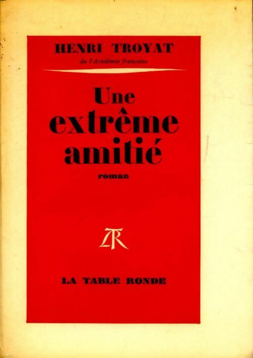 Livrenpoche : Une extrême amitié - Henri Troyat - Livre