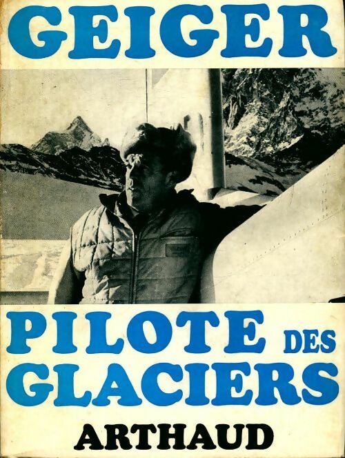 Livrenpoche : Pilote des glaciers - Geiger - Livre
