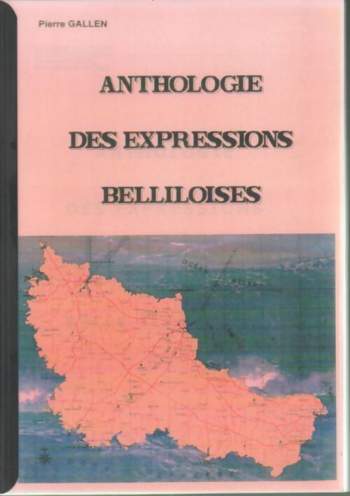 Livrenpoche : Anthologie des expressions belliloises - Pierre Gallen - Livre